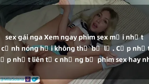 sex gái nga Xem ngay phim sex mới nhất  độc đáo và nhiều cảnh nóng hổi không thể bỏ lỡ. Cập nhật liên tục những bộ phim sex hay nhất hiện nay.
