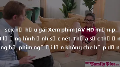 sex nữ hầu gái Xem phim JAV HD miễn phí tại nhà với chất lượng hình ảnh sắc nét. Thỏa sức thưởng thức những bộ phim người lớn không che hấp dẫn và sống động, không cần trả phí!
