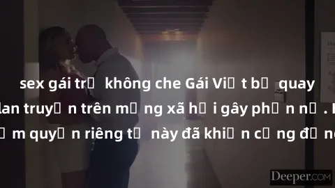 sex gái trẻ không che Gái Việt bị quay lén khi tắm, clip lan truyền trên mạng xã hội gây phẫn nộ. Hành động vi phạm quyền riêng tư này đã khiến cộng đồng mạng bức xúc và đòi trừng phạt thật nghiêm khắ