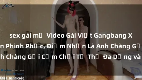 sex gái mỹ Video Gái Việt Gangbang Xem Đã Để Lòng Bồn Phình Phục, Điểm Nhấn Là Anh Chàng Gợi Cảm Chơi Tư Thế Đa Dạng và Phê Đê Mê