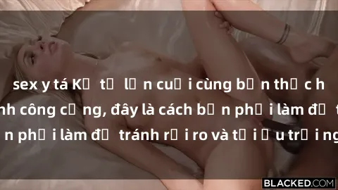 sex y tá Kể từ lần cuối cùng bạn thực hành sex nhà vệ sinh công cộng, đây là cách bạn phải làm để tránh rủi ro và tối ưu trải nghiệm.