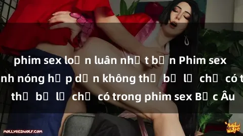 phim sex loạn luân nhật bản Phim sex Bắc Âu: Những cảnh nóng hấp dẫn không thể bỏ lỡ chỉ có trong phim sex Bắc Âu