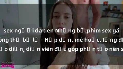 sex người da đen Những bộ phim sex gái già đỉnh cao không thể bỏ lỡ - Hấp dẫn, mê hoặc, từng đạo diễn, diễn viên đều góp phần tạo nên sự hấp dẫn, kích thích.