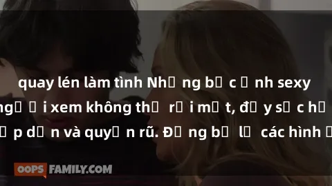 quay lén làm tình Những bức ảnh sexy tá gợi cảm khiến người xem không thể rời mắt, đầy sức hấp dẫn và quyến rũ. Đừng bỏ lỡ các hình ảnh nóng bỏng này!